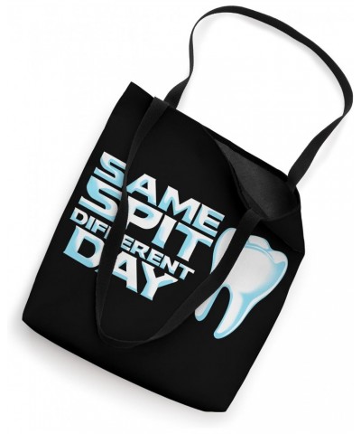 Dental Student Dentist Same Spit Different Day Tooth Tote Bag $10.34 Totes