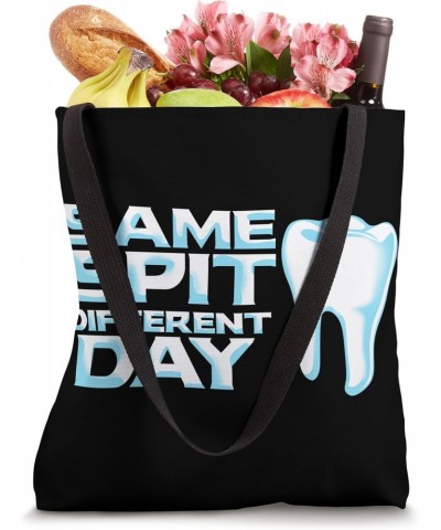 Dental Student Dentist Same Spit Different Day Tooth Tote Bag $10.34 Totes