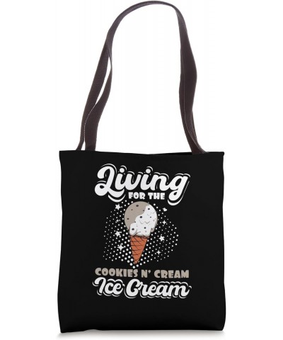 Living for the Cookies N' Cream ice cream Tote Bag $15.00 Totes