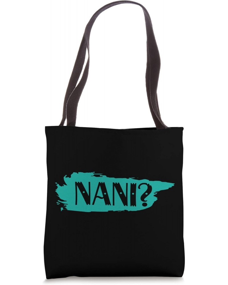 Japanese Nani? What. Tote Bag $11.04 Totes