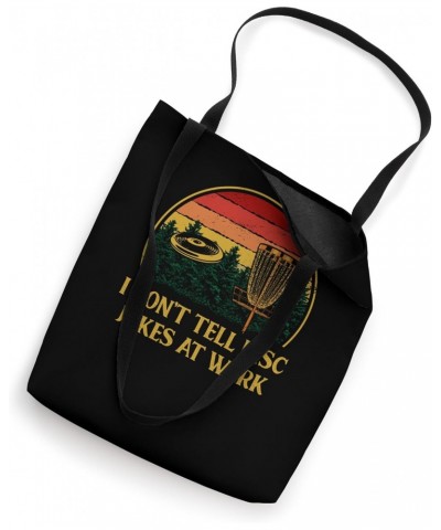 Dont Tell Disc Jokes at Work Disc Golf Coworker Golfer Tote Bag $9.20 Totes