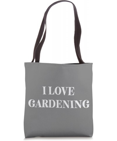 I Love Gardening Tote Bag $10.30 Totes