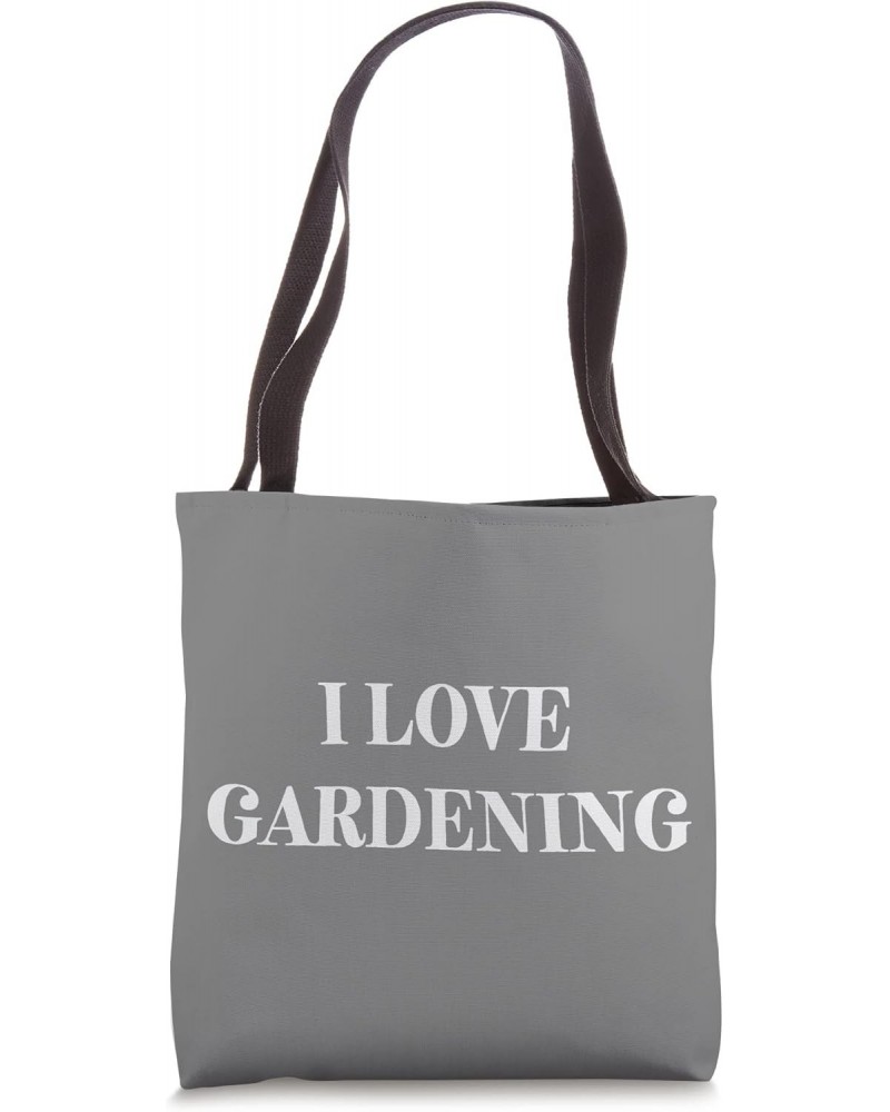 I Love Gardening Tote Bag $10.30 Totes