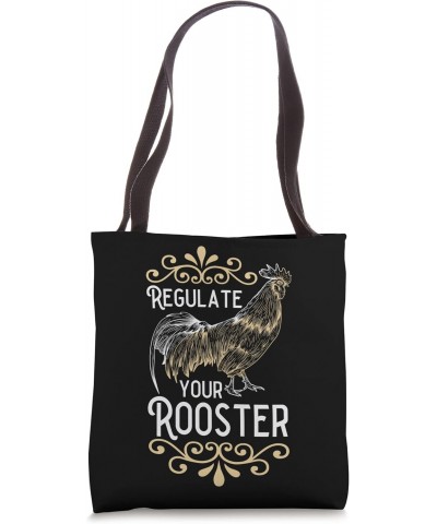 Funny Feminist Quote For Women Sarcasm Regulate Your Rooster Tote Bag $17.10 Totes