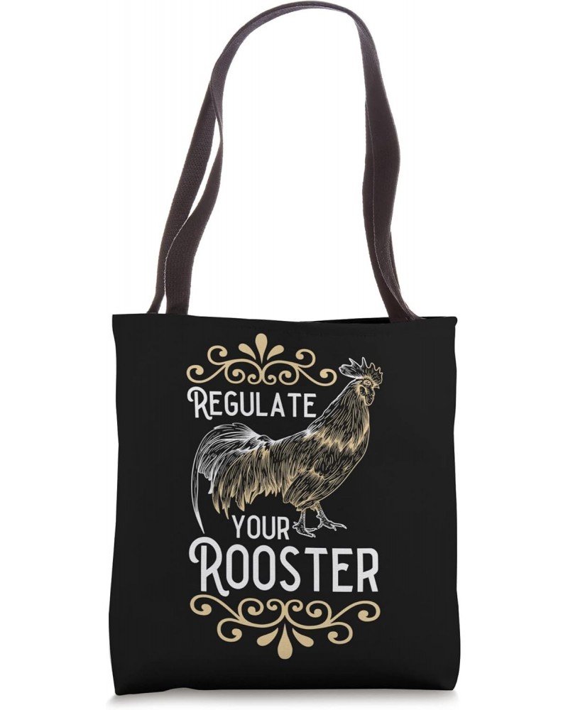 Funny Feminist Quote For Women Sarcasm Regulate Your Rooster Tote Bag $17.10 Totes