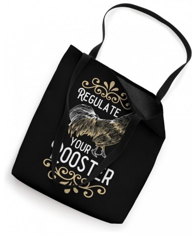 Funny Feminist Quote For Women Sarcasm Regulate Your Rooster Tote Bag $17.10 Totes