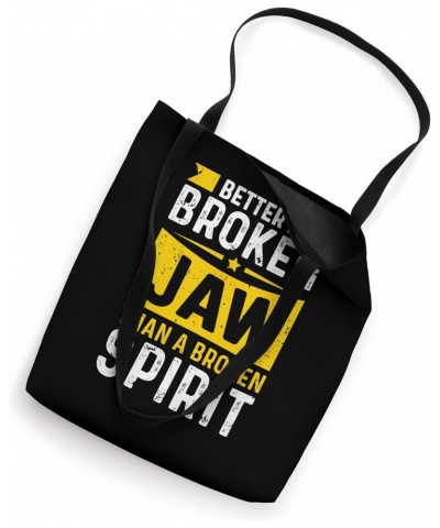 Better a broken jaw than a broken spirit - Broken Jaw Tote Bag $12.90 Totes