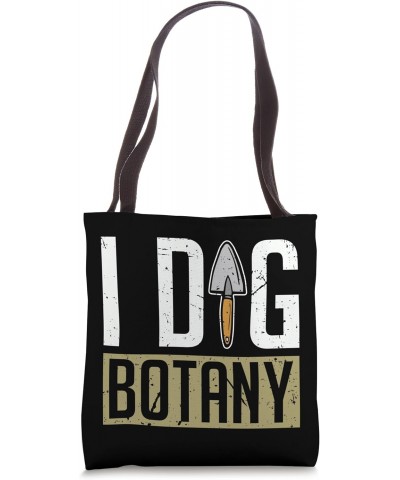 I Dig Botany Botanical Garden Loves Plants Gardening Botany Tote Bag $11.25 Totes