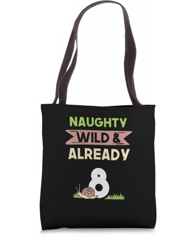 Naughty Wild & Already 8 Birthday Snail Tote Bag $12.90 Totes