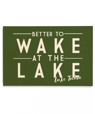 12x18 Inch Premium Wood Sign, Ready to Hang Wall Decor, Lake Tahoe, Better to Wake at the Lake, Simply Said $23.00 Totes