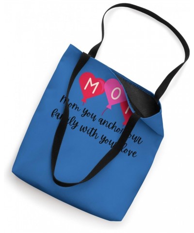 Mom you anchor our family with your love Tote Bag $13.10 Totes