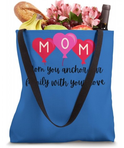 Mom you anchor our family with your love Tote Bag $13.10 Totes