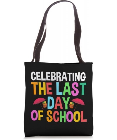 Celebrate the last day of school Teacher Off Duty Tote Bag $15.11 Totes