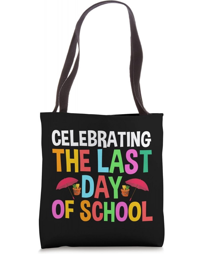 Celebrate the last day of school Teacher Off Duty Tote Bag $15.11 Totes