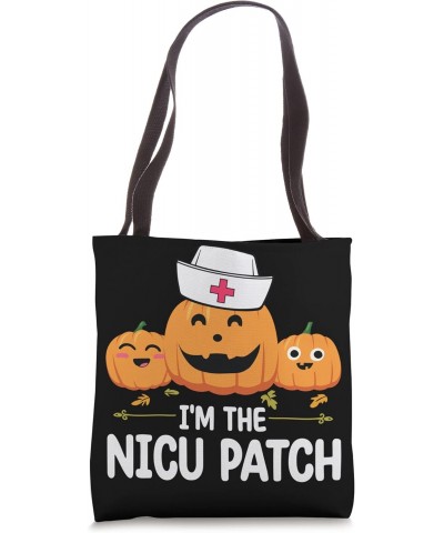 I'm The NICU Patch Funny Pumpkin Nurse Tote Bag $13.64 Totes