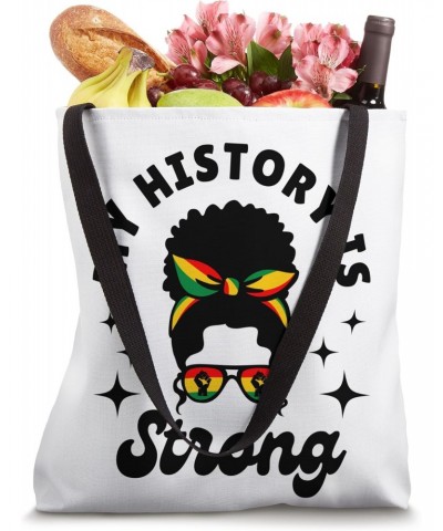 My History Is Strong Black History Month Black Woman Tote Bag $10.56 Totes