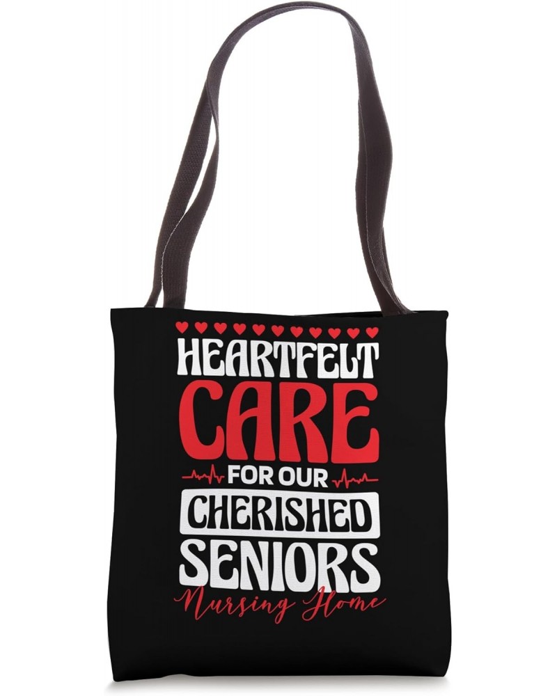 Nursing Home Nurse Heartfelt Care, Senior Care Nursing Tote Bag $11.73 Totes