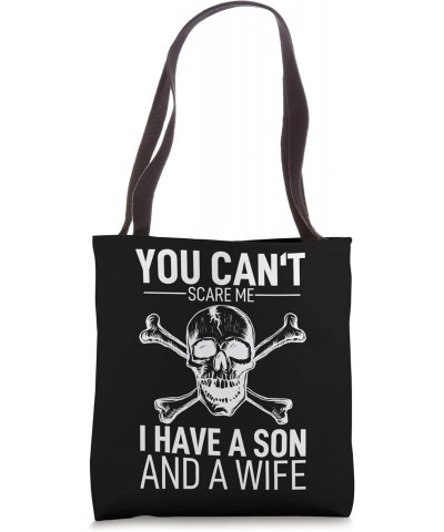 You Can´t Scare Me I Have A Daughter Husband Stepdad Adult Tote Bag $8.76 Totes