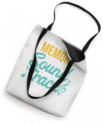 Each Memory Has A Sound Track Music Notes Tote Bag $14.76 Totes