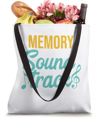 Each Memory Has A Sound Track Music Notes Tote Bag $14.76 Totes