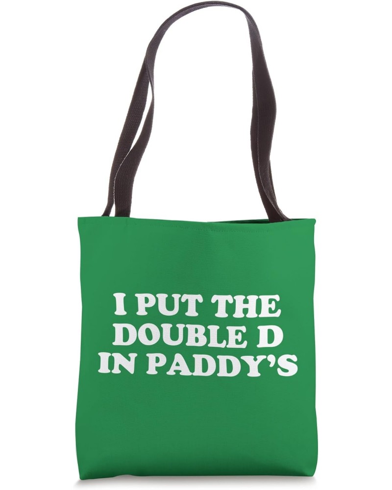 I Put The Double D In Paddy's - Funny Irish Patricks Day Pun Tote Bag $12.71 Totes