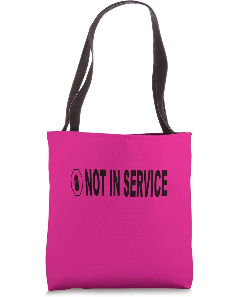 Not In Service Mother's Day Off Fun Quote Tote Bag $9.87 Totes