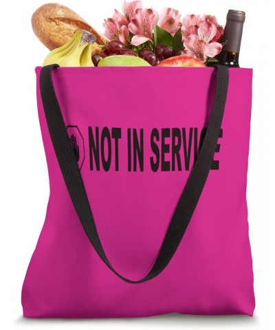 Not In Service Mother's Day Off Fun Quote Tote Bag $9.87 Totes