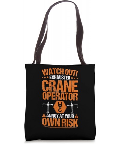 Heavy Equipment Operator Own Risk Crane Operator Tote Bag $11.07 Totes