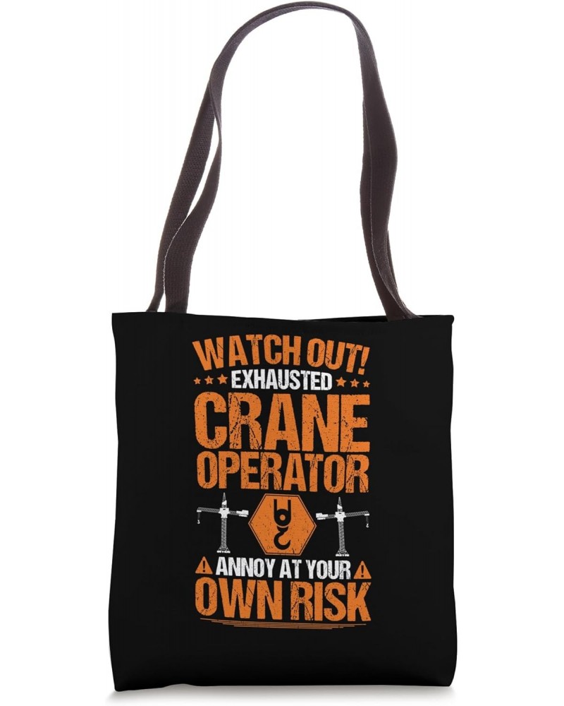 Heavy Equipment Operator Own Risk Crane Operator Tote Bag $11.07 Totes