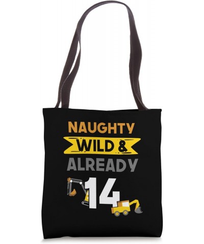 Naughty Wild & Already 14 Birthday Excavator Tote Bag $16.79 Totes