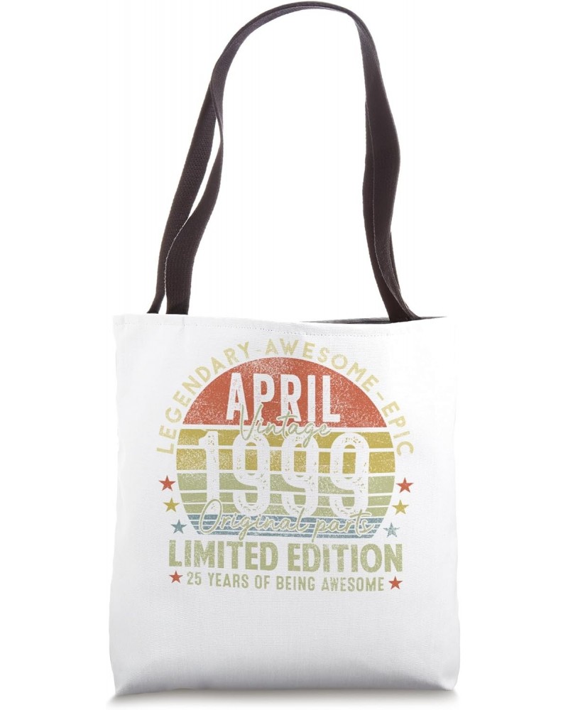 Legend Since April 1999 Vintage 25th Birthday Made in 1999 Tote Bag $10.56 Totes