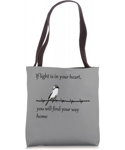 If Light Is In Your Heart You Will Find Your Way Home Quote Tote Bag $12.45 Totes