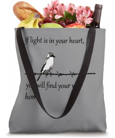 If Light Is In Your Heart You Will Find Your Way Home Quote Tote Bag $12.45 Totes