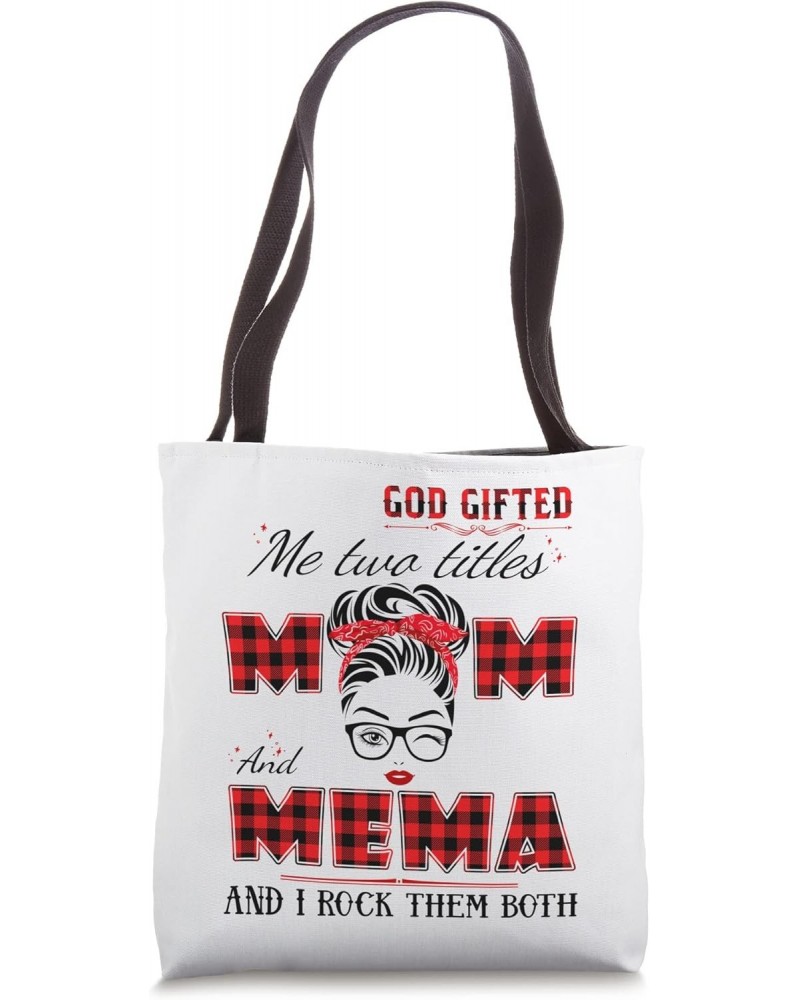 God Gifted Me Two Titles Mom And MEMA Wink Eye Woman Face Tote Bag $12.48 Totes