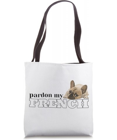 Pardon My French Tote Bag $11.48 Totes