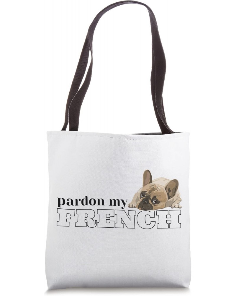 Pardon My French Tote Bag $11.48 Totes