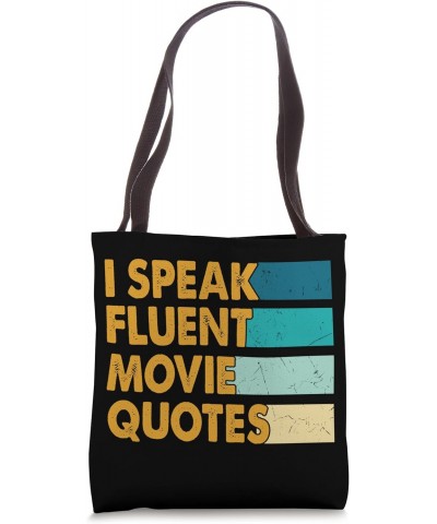 I Speak Fluent Movie Quotes Funny Sarcastic Movies Lovers Tote Bag $12.71 Totes